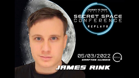 James Rink - Secret Space Conference - 5/3/22