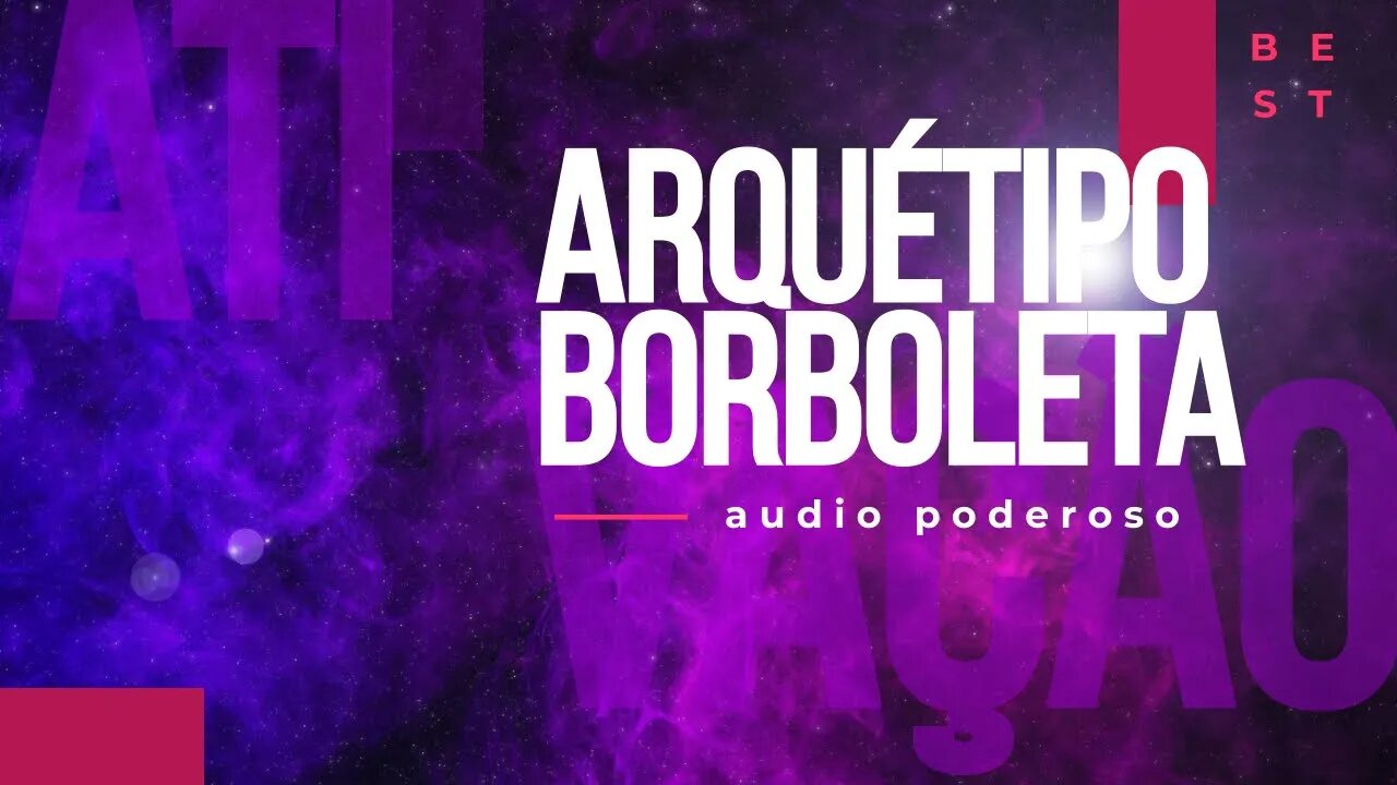 Ativar Borboleta. Muito cuidado com este arquetipo