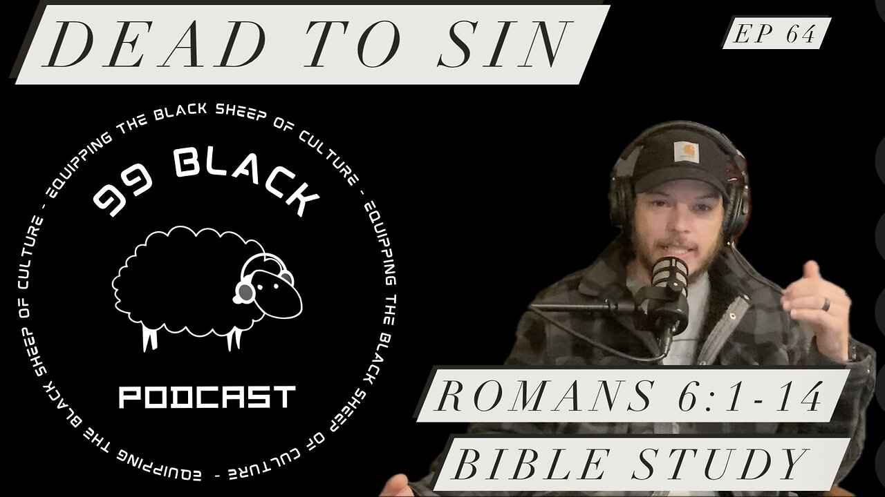 Dead To Sin - Romans 6:1-14 Monday Bible Study