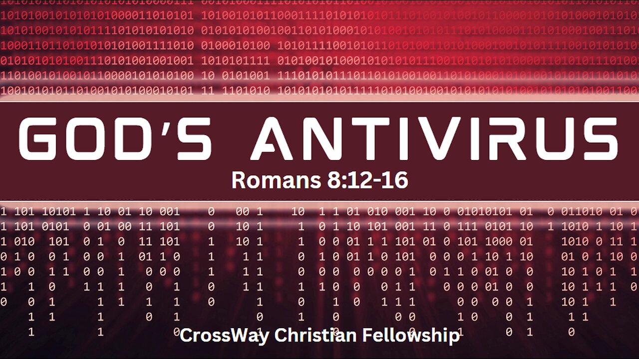 God's Antivirus (Romans 8:12-16)