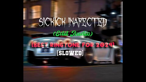 Sickick Inafected [Edit Audio]