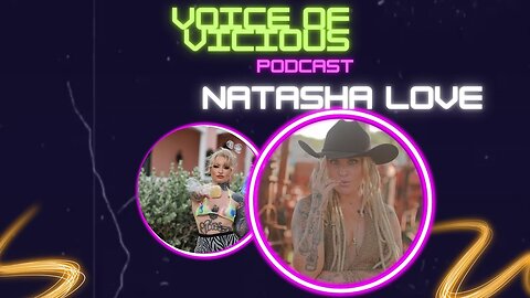 Voice of Vicious Podcast: Episode 28: Natasha Love