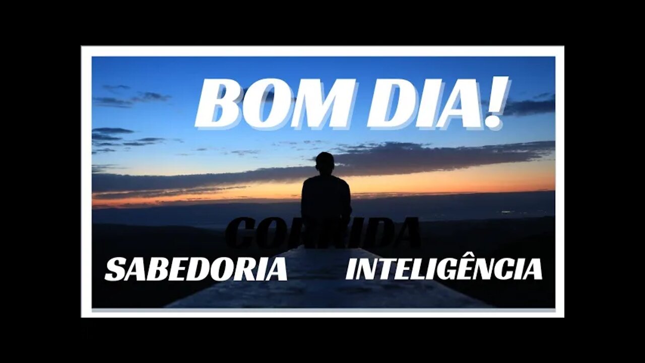 BOM DIA! SABEDORIA E INTELIGÊNCIA. #shorts
