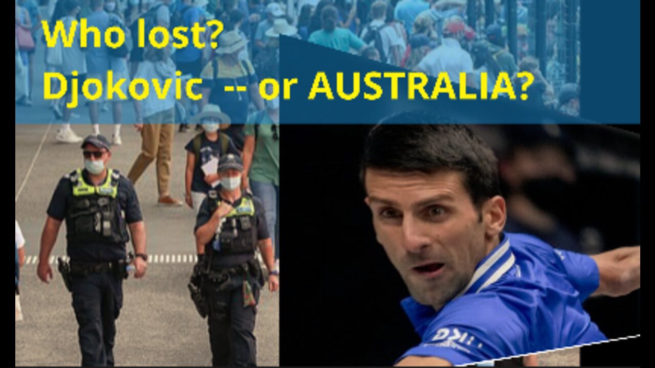 Who lost? Djokovic - or Australia?