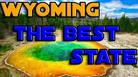 Is Wyoming the Best State? | MY THOUGHTS