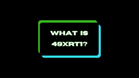 What is 49XRT1?