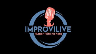 Improvilive #06 - Show de Comédia, Improviso e música!