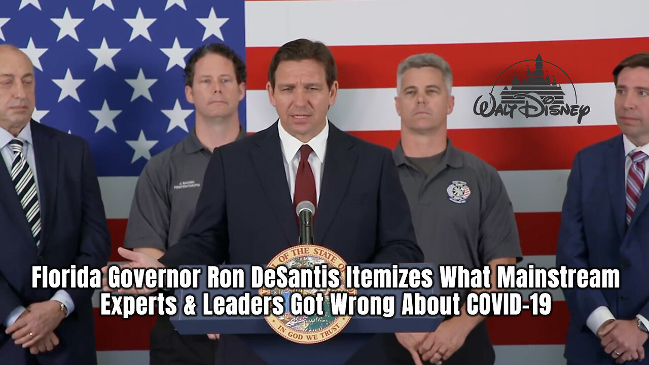 Florida Governor Ron DeSantis Itemizes What Mainstream Experts & Leaders Got Wrong About COVID-19