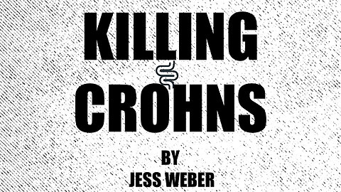 KILLING CROHNS -HOW I BEAT IT!