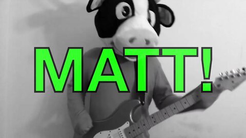 Happy Birthday MATT! - COW Happy Birthday Song