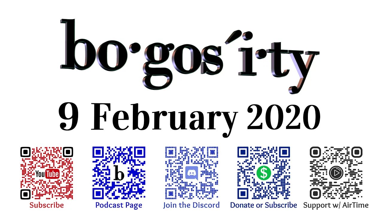 🎙️Bogosity Podcast for 9 February 2020