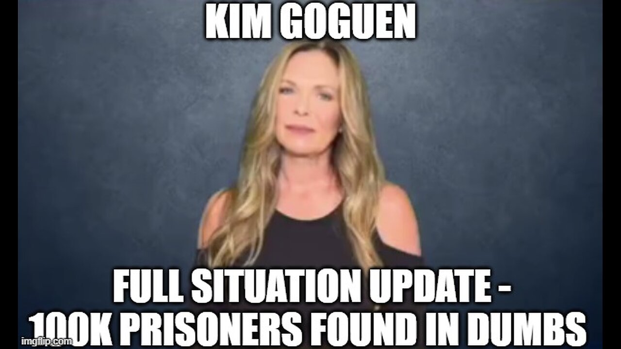 Kim Goguen: Full Situation Update 12/10/24 - 100k Prisoners Found in DUMBs?