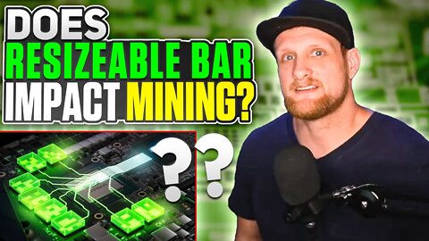 Does Nvidia's Resizeable Bar Support Impact Mining?