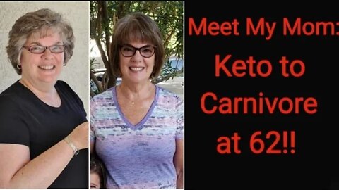 Meet My Mom: Keto to Carnivore at 62