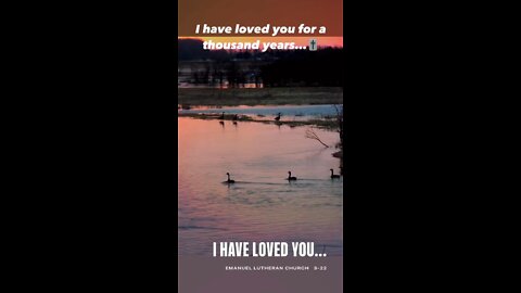 I have loved You for a thousand years…🎚