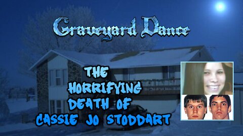 the horrifying death of Cassie Jo Stoddart
