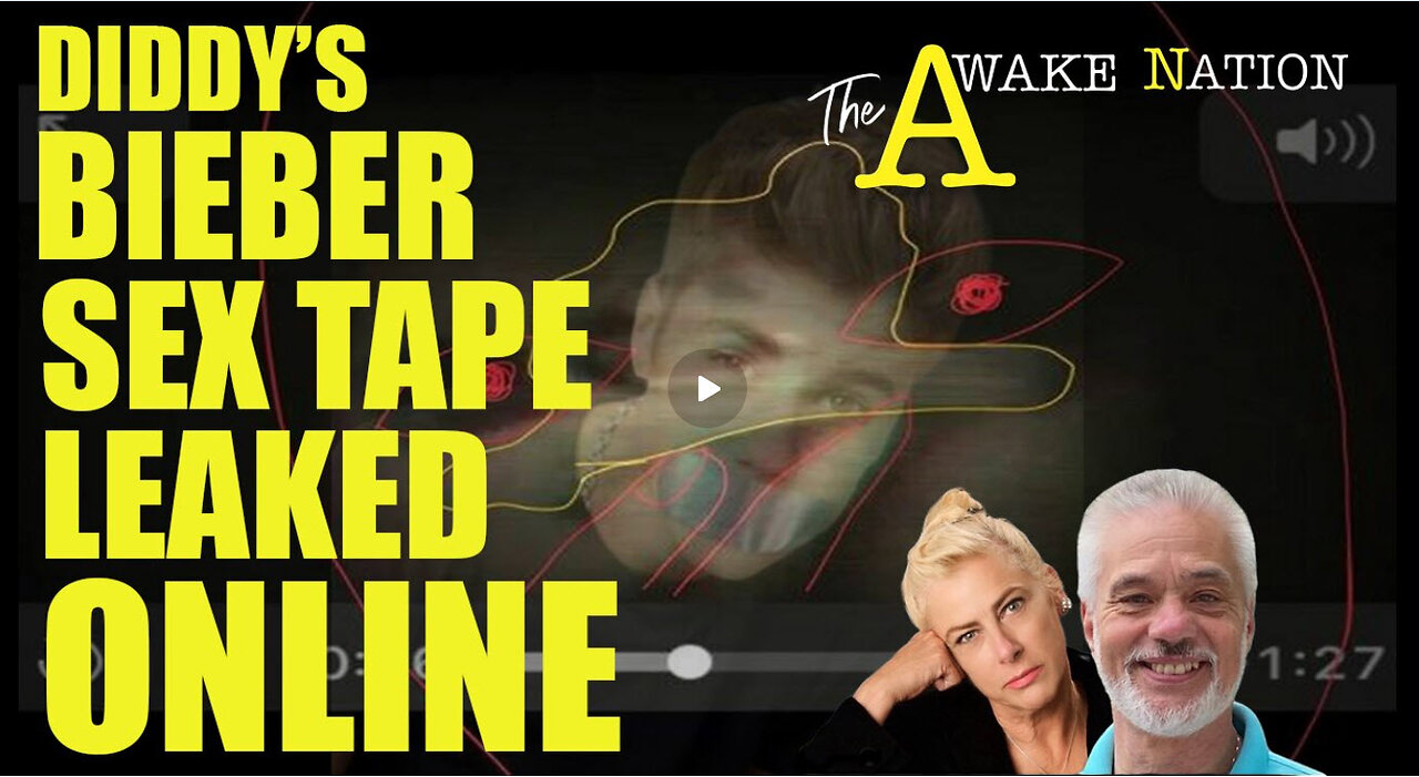 The Awake Nation 09.25.2024 Diddy'd Bieber Sex Tape Leaked Online