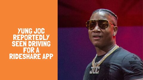 Yung Joc Reportedly Seen Driving For A Rideshare App