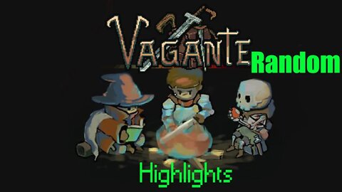 Randoms- Vagante Highlights