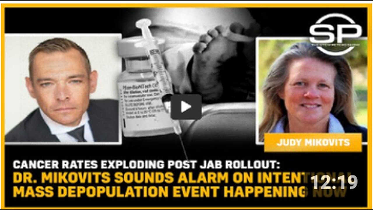 Cancer Rates EXPLODING After Death Jab Dr. Mikovits Sounds Alarm On Mass Depopulation Happening NOW