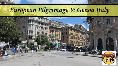 European Pilgrimage 9: Genoa Italy