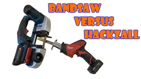 Sawzall versus bandsaw