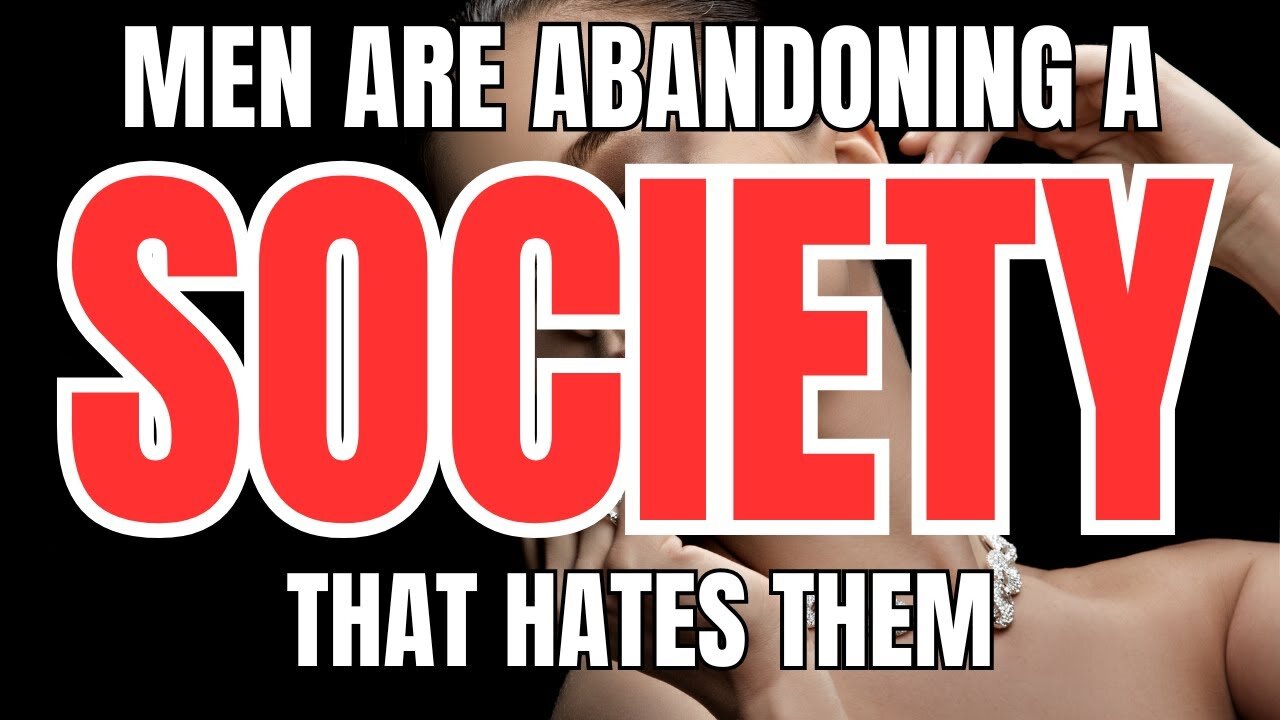 Men are Abandoning a Society That HATES Them