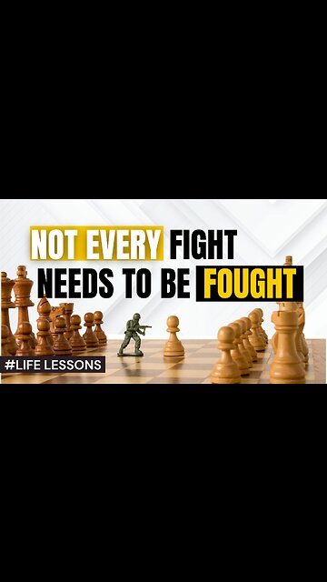 LIFE LESSONS: Not every fight needs to be fought