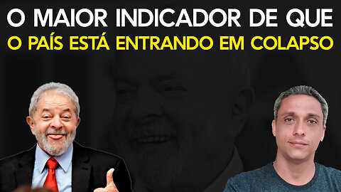 LULA conseguiu mais uma - O maior indicador de que o país está entrando em um colapso econômico