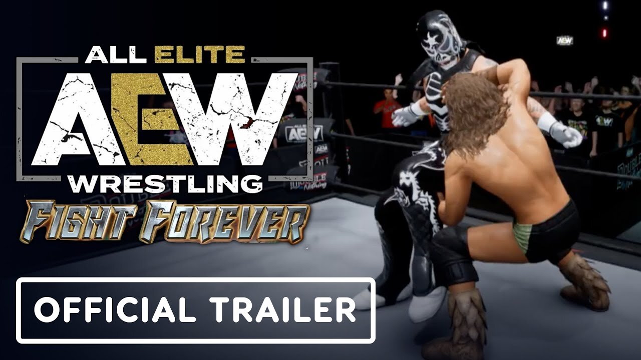 AEW: Fight Forever - Official Release Trailer