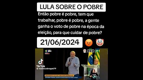 🤮 Veja o que o #presidiariolula sobre o pobre ®️©️®️🇧🇷 #voltabolsonaro #desgoverno #globolixo