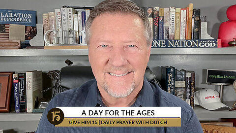 A Day For The Ages | Give Him 15: Daily Prayer with Dutch | November 1, 2022