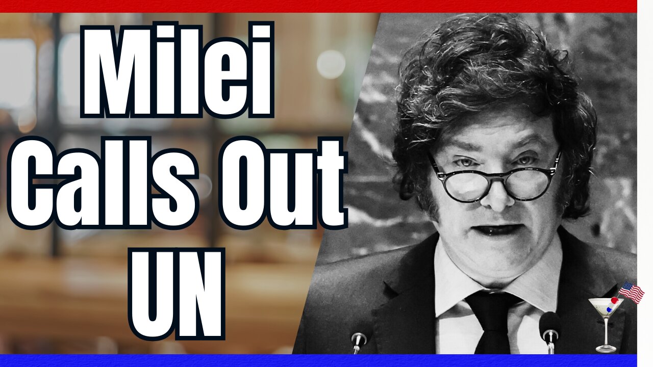 Milei Speaks Truth to the UN, Our Reckless Sanctuary Cities, Leftist Prints Iran-Hacked Trump Docs