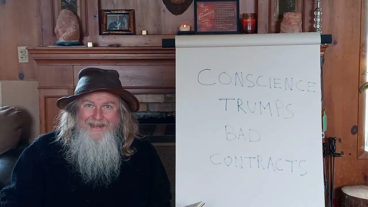 CONSCIENCE TRUMPS BAD CONTRACTS