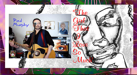 Paul Murphy - 'The Girl That I Love So Much'