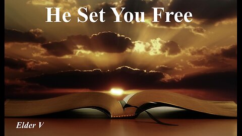 He Set You Free