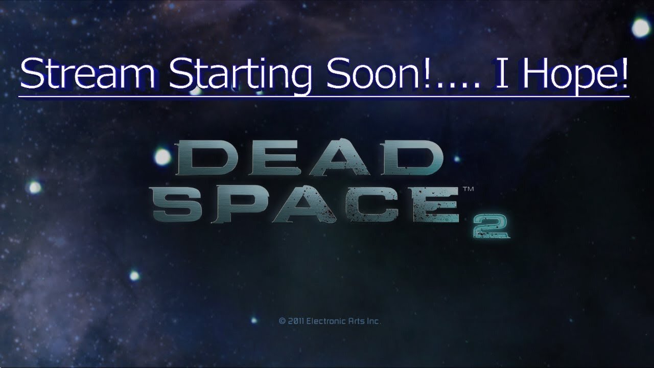Dead Space 2: #-4 - Live Stream Test - By Kraise Gaming!