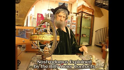 Billy Meier UFO Contact Reports - Nostradamus