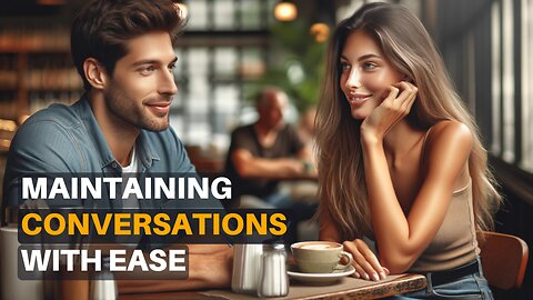 The Confident Conversationalist: Techniques to Keep the Talk Going