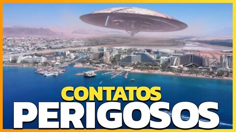 OS PERIGOS DE CONTATAR CIVILIZAÇÕES EXTRATERRESTRES