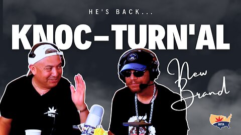 The Official Knoc-turn'al is Back and Opens Up About His NEW Brand in Arizona