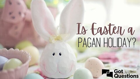 EASTER IS NOT BIBLICAL! 🪺🐇