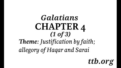 Galatians Chapter 4 (Bible Study) (1 of 3)