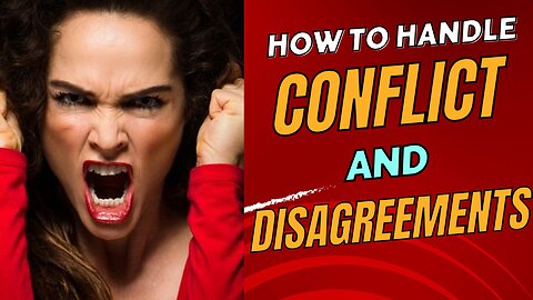 How To Handle Conflict And Disagreements