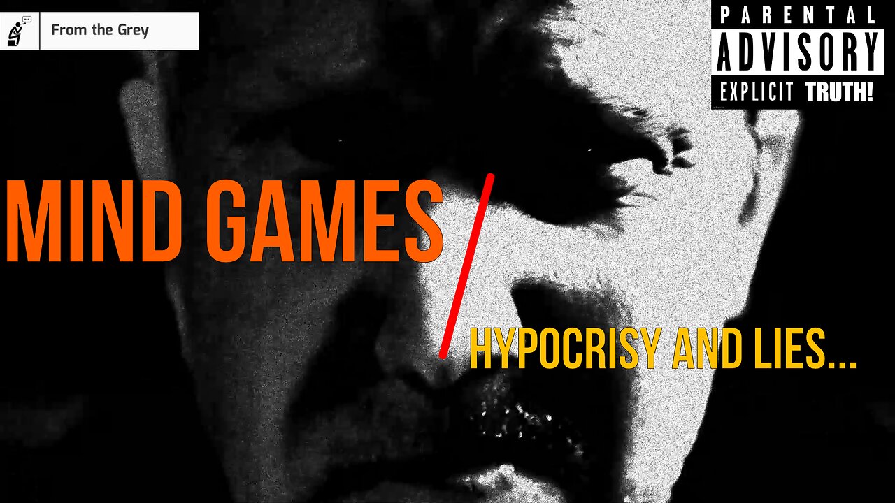 Mind Games... Hypocrisy and Lies