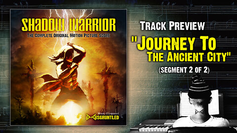 Track Preview - "Trek To The Ancient City" pt2 || "Shadow Warrior (2022) - Official Soundtrack Album