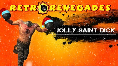 Retro Renegades - Episode: Jolly Saint Dick