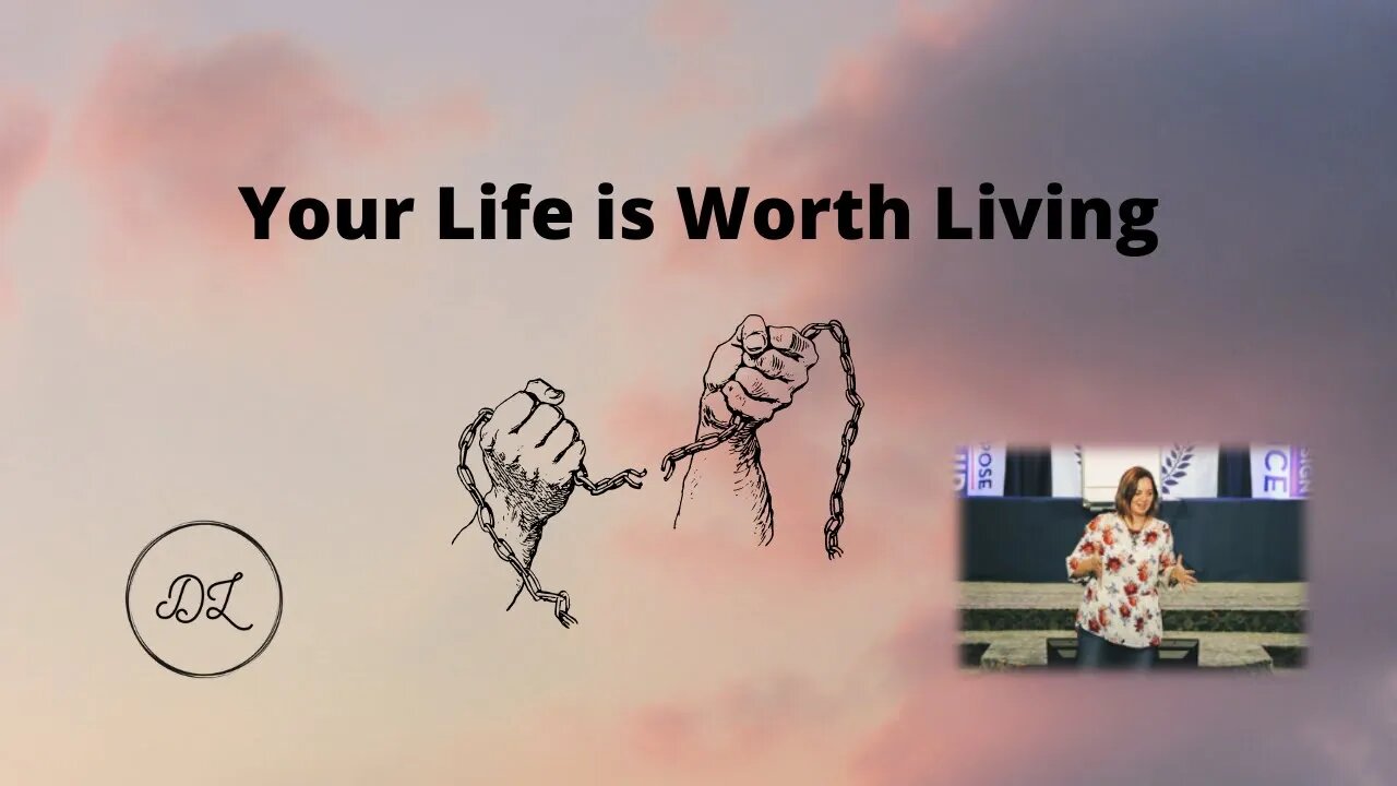 Your Life is Worth Living