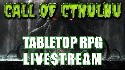 🐙 CALL OF CTHULHU 🍄 Shroomfellas 🍄 Live play (Part 2 of 3)