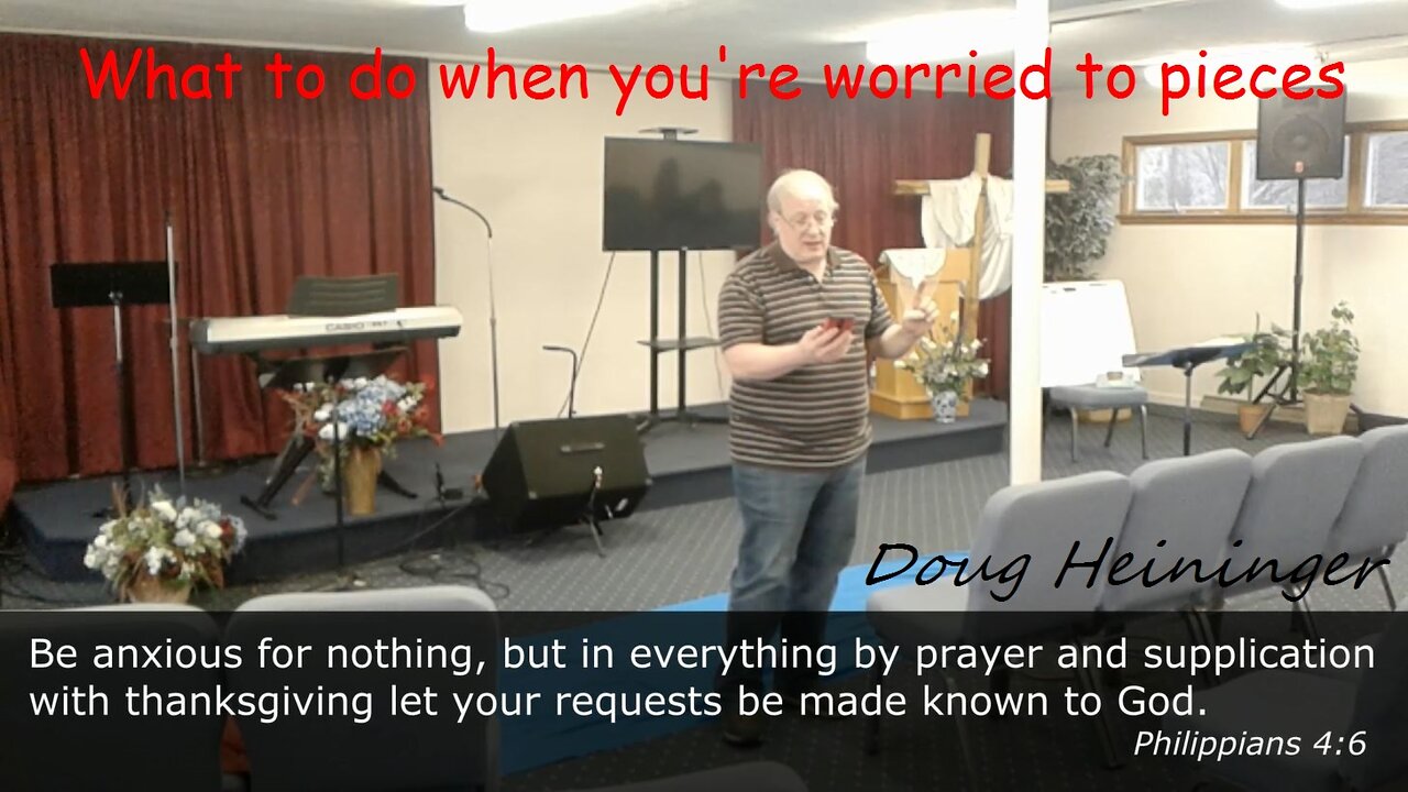 What to do When You're Worried to Pieces Part 3/3 by Doug Heininger